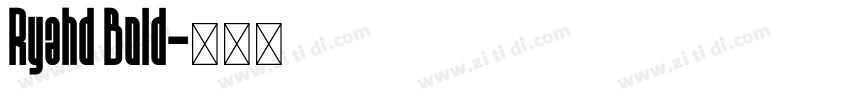 Ryahd Bold字体转换